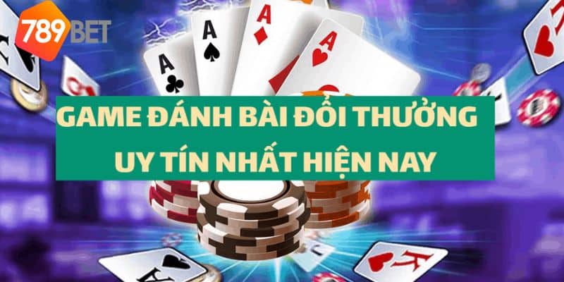game bài đổi thưởng uy tín nhất